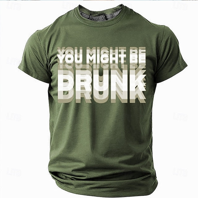 Mens Funny Graphic T-Shirt - 'You Might Be Drunk' Short Sleeve Lifestyle Tee